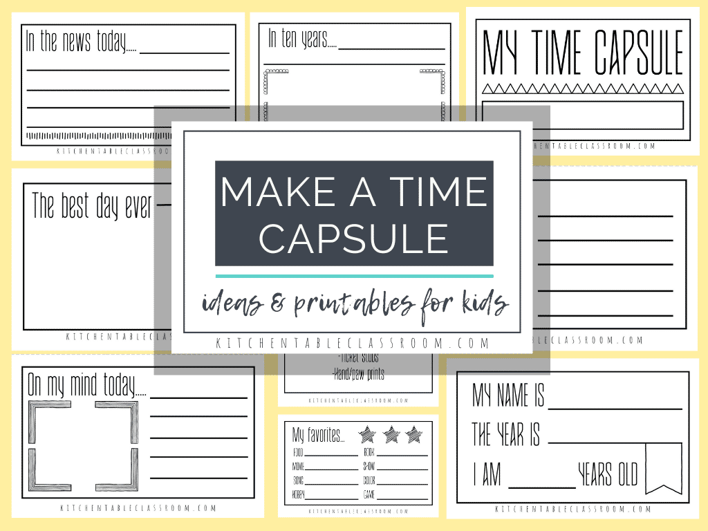 Time Capsules Ideas And Printables For Kids The Kitchen Table Classroom